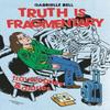 Truth Is Fragmentary by Gabrielle Bell Paperback Book 9780988901452