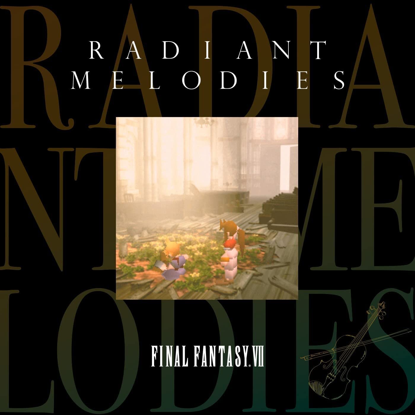 

Radiant Melodies - FINAL FANTASY VII