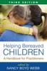 The Helping Bereaved Children : A Handbook for Practitioners Book
