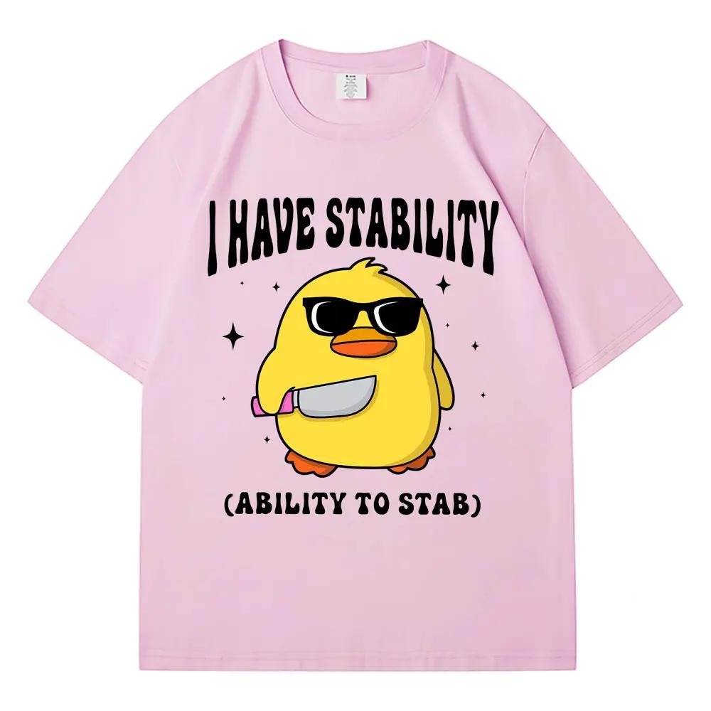 J'ai la capacité de stabilité à poignarder T-shirt graphique Drôle Mignon Mème de canard T-shirt pour femmes Mode Surdimensionné Décontracté Respirant Haut