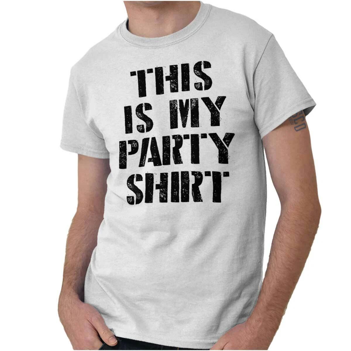 Funny Sarcastic This Is My Party Shirt Humor Womens or Mens Crewneck T Shirt Tee XXXXL