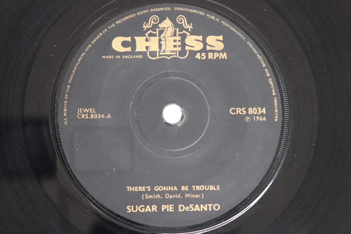 

7inch Record SUGAR PIE DESANTO / SUGAR PIE DESAN - There s Gonna Be Trouble / In The B CRS8034 CHESS 1966 UK Soul/Funk Used