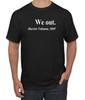 We Out Harriet Tubman 1849 Quote Black History Month Men Graphic T- Shirt