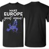 New Arrival Make Europe Great Again T Shirt For Unisex  100% Cotton Tee Shirt Short Sleeve Clothing