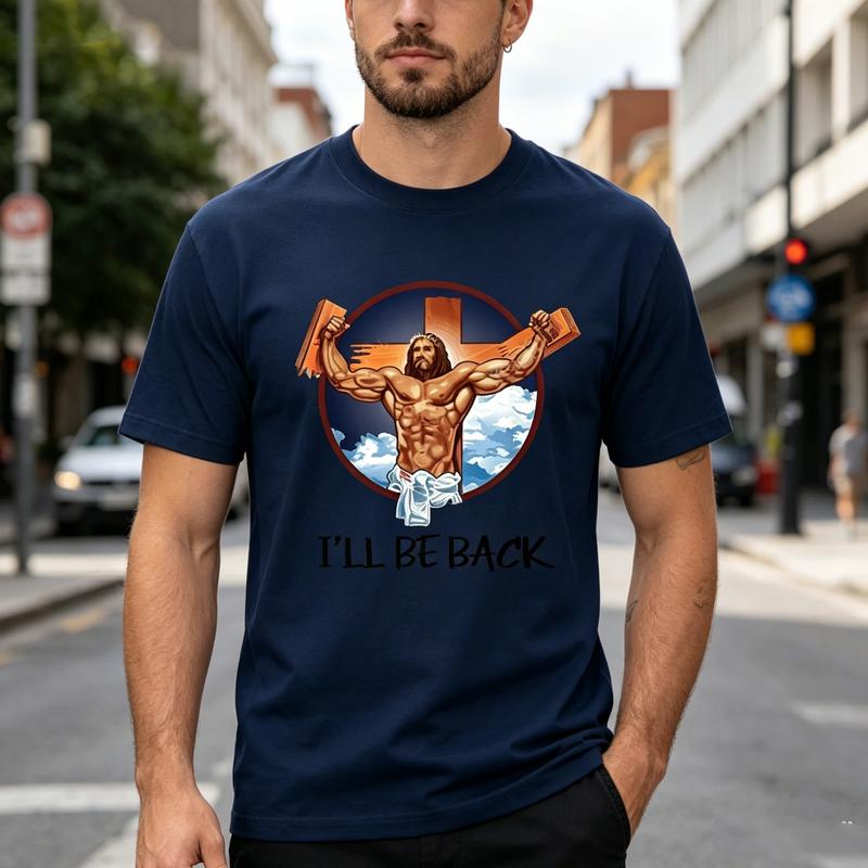 Ill Be Back Muscular Jesus Cross TShirt Unisex Funny Christian Faith Religious Graphic Tee Cotton Crew Neck Short Sleeve Top