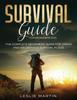 The Survival Guide For Beginners 2021 The Complete Beginners Guide For Urban And Wi by Leslie Martin - Paperback Book
