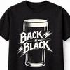 Back In Black T Shirt Beer Pint ACDC Style Beer Guinness Graphic Tee