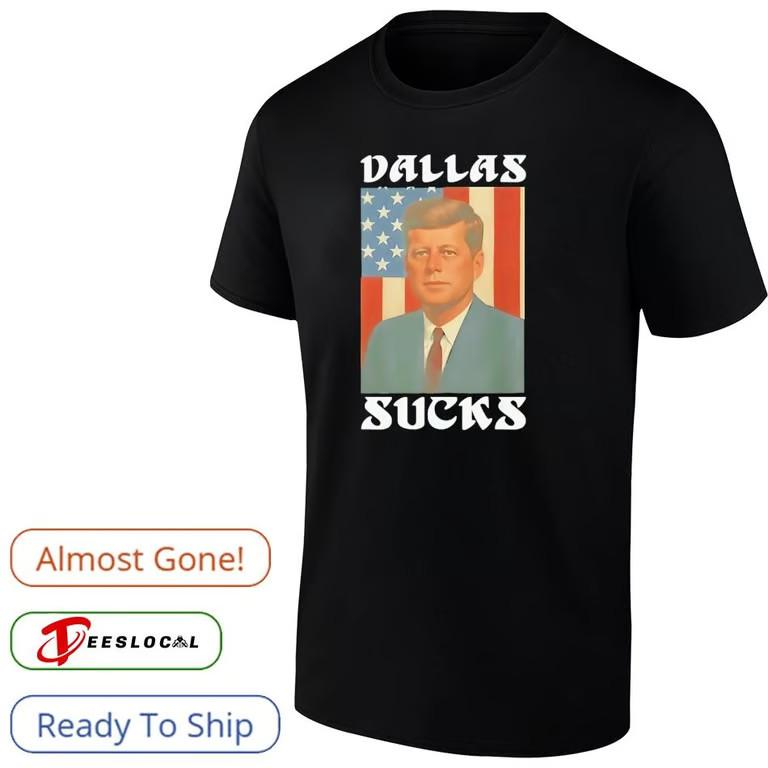 John Fitzgerald Kennedy Dallas sucks vintage shirt Unisex T-Shirt XL