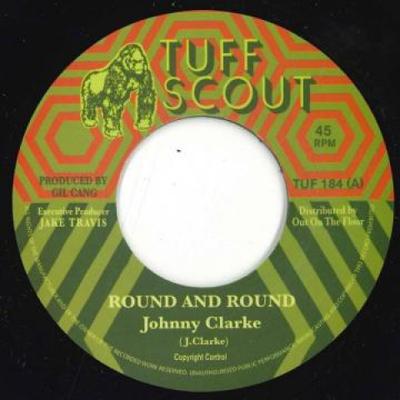 7-Zoll Schallplatte JOHNNY CLARKE - Round And Round TUF184 Tuff Scout 2021 UK Reggae, Ska & Dub