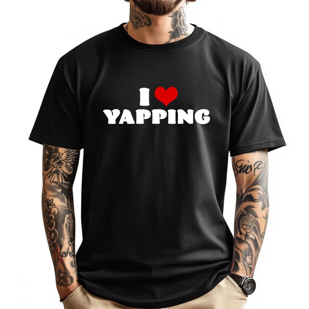 I Love Yapping I Heart Yapping Red Heart Funny Mens Clothing Plus Size Fashionable and Trendy High Quality HOLIDAYS