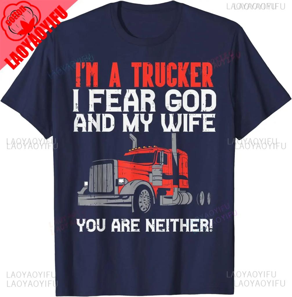 Trucker Fear Wife God Truck Funny Jesus Christian Unisex Gift TShirt Streetwear Unisex Clothing Unisex Clothing 100 Cotton Tee Tops