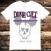 Death Cult Ghost Dance Gods Zoo EP Punk Rock Music Best Seller T Shirt Meme Gift Top Tee Unisex Gamer Movie Music 6312