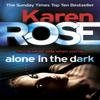 Alone In the Dark The Cincinnati Series Book 2 by Karen Rose... 9780755390021