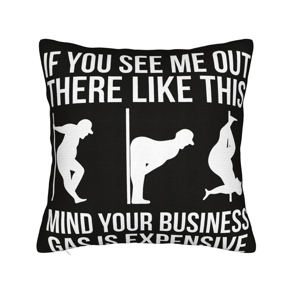 Pillow Case Gas Prices Got Me Like Custom Pillow Cover For Sofa Couch Bed Living Room Novelty Pillowcases
