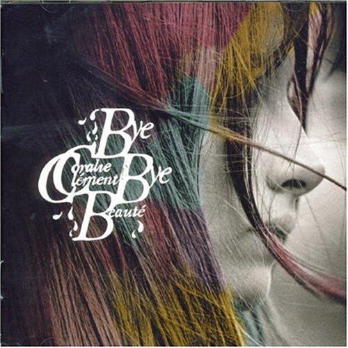 

CD CLEMENT, CORALIE - Bye Bye Beaute 724356345225 EMI 2005 France Pop Used