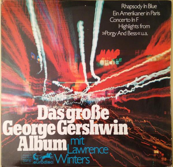 

LP Record GEORGE GERSHWIN LAWRENCE WINTERS Das Groe GeorgeGershwinAlbum 78337XK Eurodisc 1962 Germany Classical Used