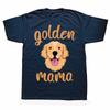 Funny Golden Retriever Mom T Shirts Graphic Cotton Streetwear Short Sleeve Dog Dad Owner Pet Birthday Gifts Tshirt Men