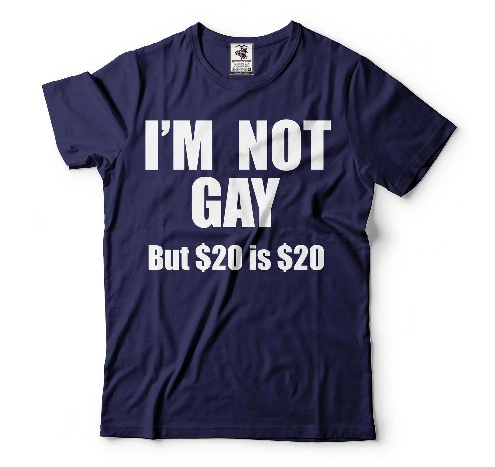 

Funny LGBTQ Shirt I m Not Gay But 20 is 20 Shirt LGBT Humor Tee Pride Month Gift 2XL