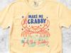 Sarcastic Crab Shirt, Funny Dark Humor Tee, Make Me Crabby Get The Stabby, Comfort Colors Crab Lover Gift, Crab With Knife T-Shirt