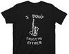 I Don't Trust Me Either T Shirt - Skeleton Fingers Crossed Graphic TShirt