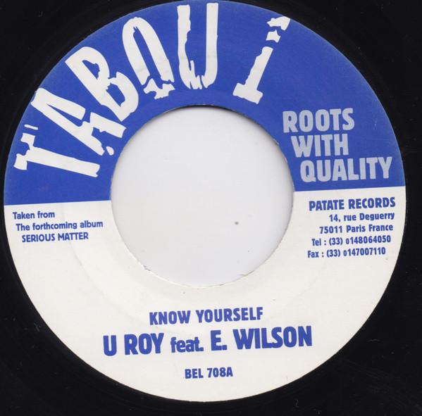 

7inch Record U-ROY FEAT ERNEST WILSON - Know Yourself BEL708 Belleville Hill 1999 UK Reggae, Ska & Dub Used