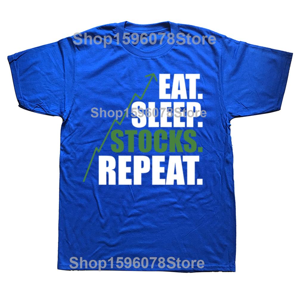Funny Eat Sleep Stocks Repeat T Shirts Cotton Streetwear Trade Birthday Gifts Mens Clothing Casual Loose Oversized T Shirt