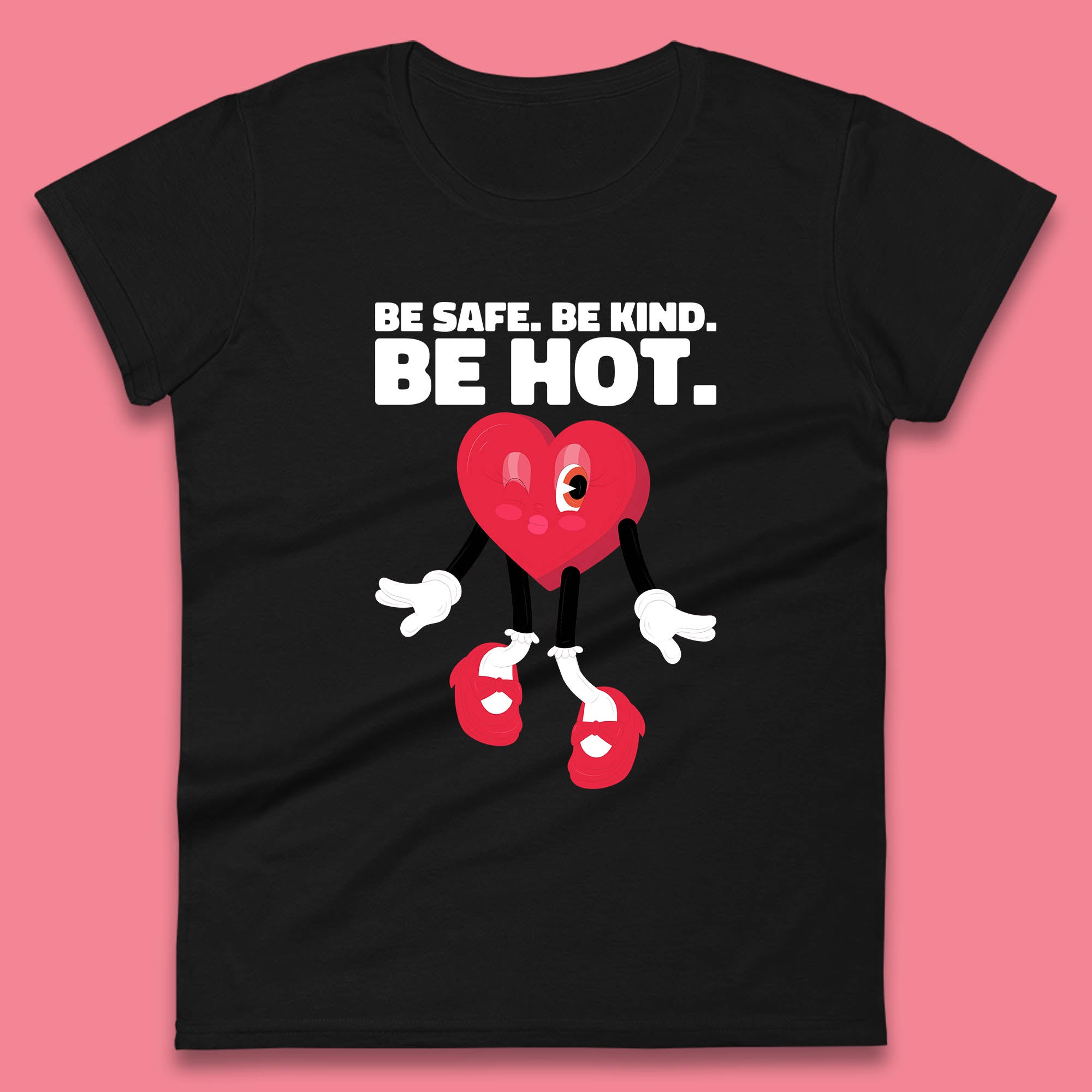 Be Safe Be Kind Be Hot Trendy Retro Cartoon Heart Eye Winking Groovy Style Womens Tee T Shirt Mens Tops Unisex Top L