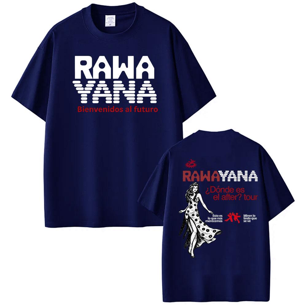 Rawayana ¿Donde Es El After Album Tour Tshirts Unisex Women Clothing Vintage 100 Cotton T Shirt Oversized Short Sleeve Tee Shirt