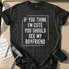 Cute Boyfriend T Shirt Funny Girlfriend Proud Partner Sarcastic Relationship Quote Top For Her Vintage Washed Slightly