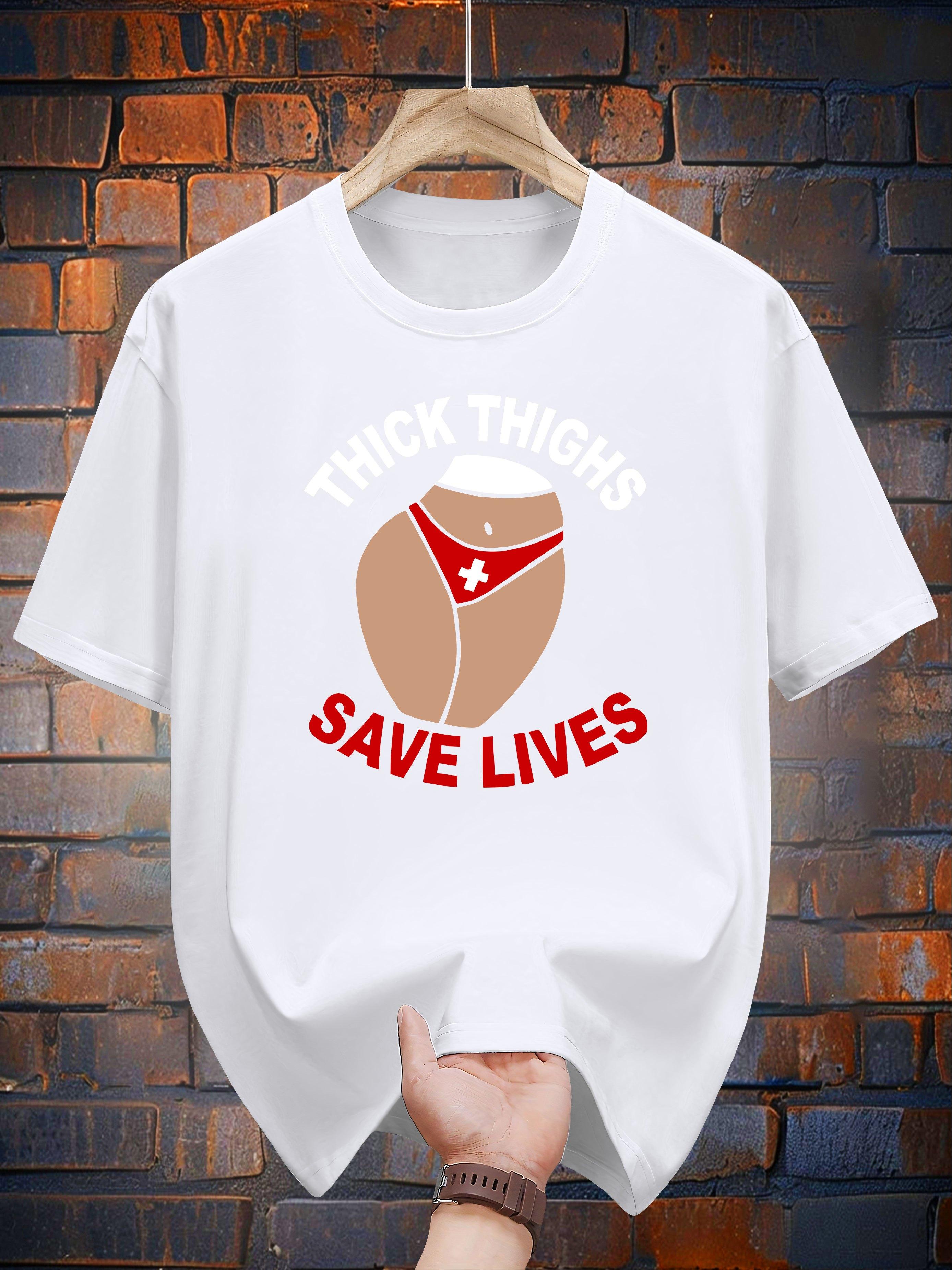 Casual Graphic T-shirt - THICK THIGHS SAVE LIVES Print S