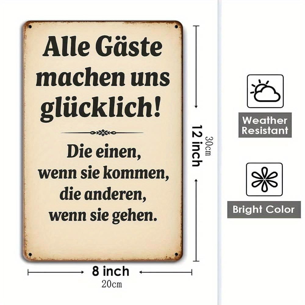 "All Guests Make Us Happy..." German Humor Metal Sign, 20x30cm.