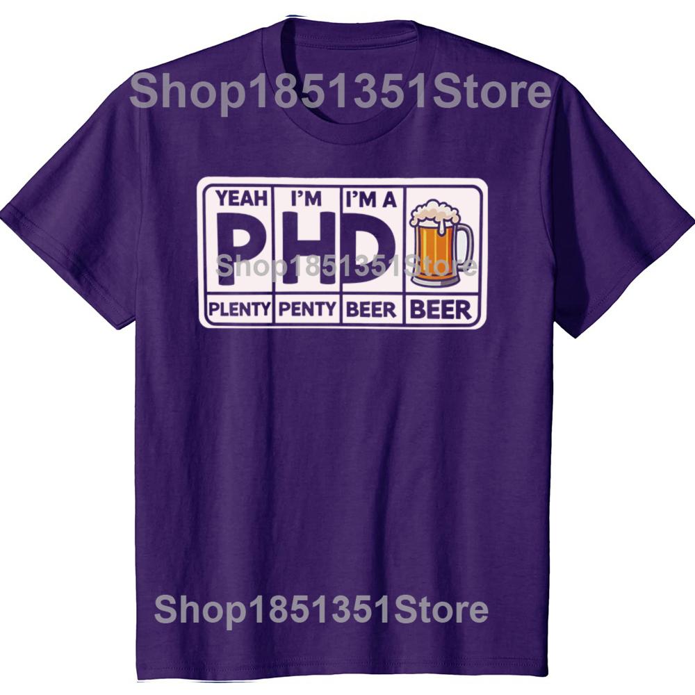 

Funny PHD Beer Classic Graphic Tshirts Men Womens Fashion Casual Tshirt 100 Cotton Loose Oversized T Shirt 4XL