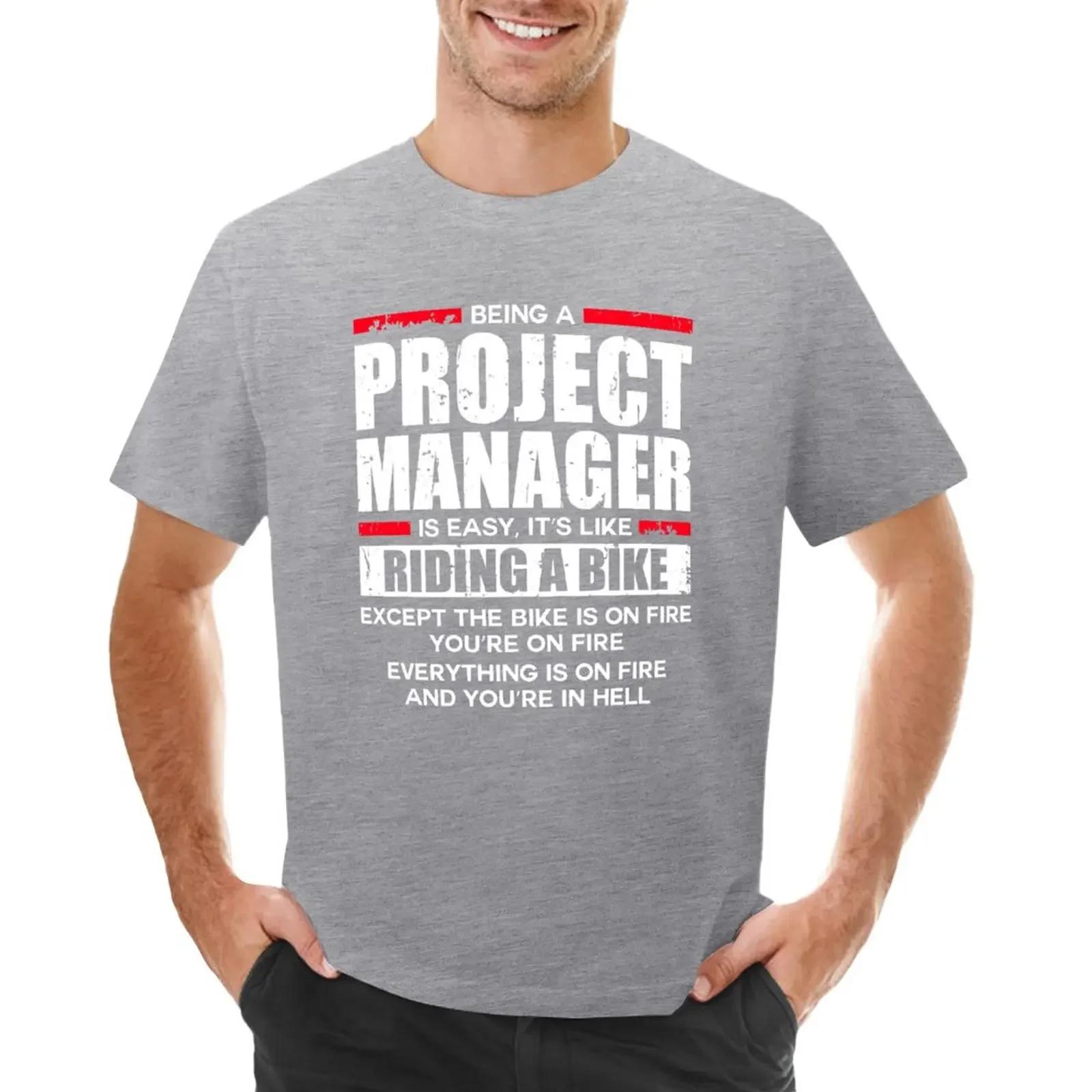 

Being A Project Manager Is Easy Like Riding A Bike TShirt plain hippie clothes new edition big and tall t shirts for men S