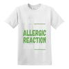Its an allergic reaction not sarcasm rude funny sass slogan novelty t shirt top