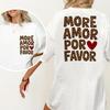 More Amor Por Favor TShirt Unisex Spanish Quote Tee Latina Graphic T Shirt Cascual Round Neck Printed Tshirt Unisex Tops