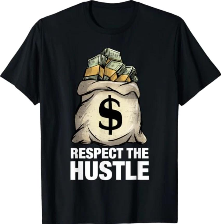 RESPECT THE HUSTLE Shirt with Money Bag T-Shirt