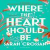 Where the Heart Should Be by Sarah Crossan Paperback Book 9781526666574