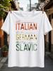 Eat Italian Drive Gerunisex Marry Slavic Quotevintage Distressed Multicolor Typography European Humor Unisex All TShirt