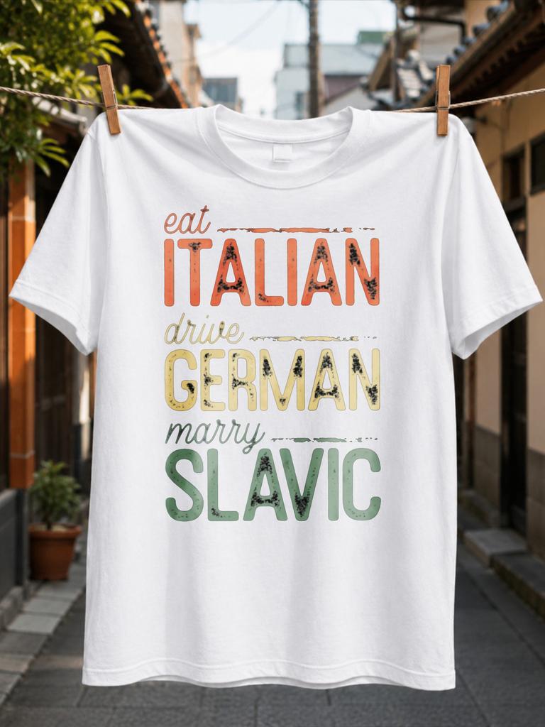 Mangia Italiano Guida Tedesco Sposa Slava Citazione Vintage Usurato Multicolore Tipografia Umorismo Europeo Unisex T-Shirt