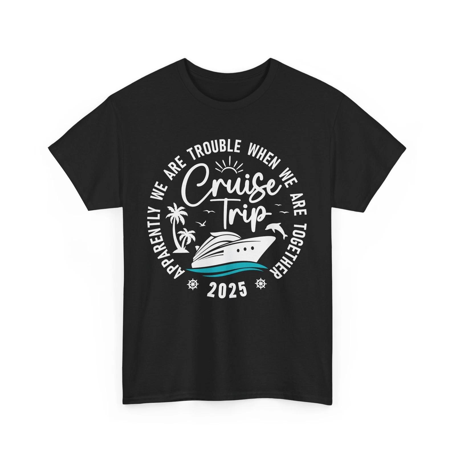 

Stay Wild & Travel Free T-Shirt | Cruise Trip Apparently We Are Trouble Shirt 2XL
