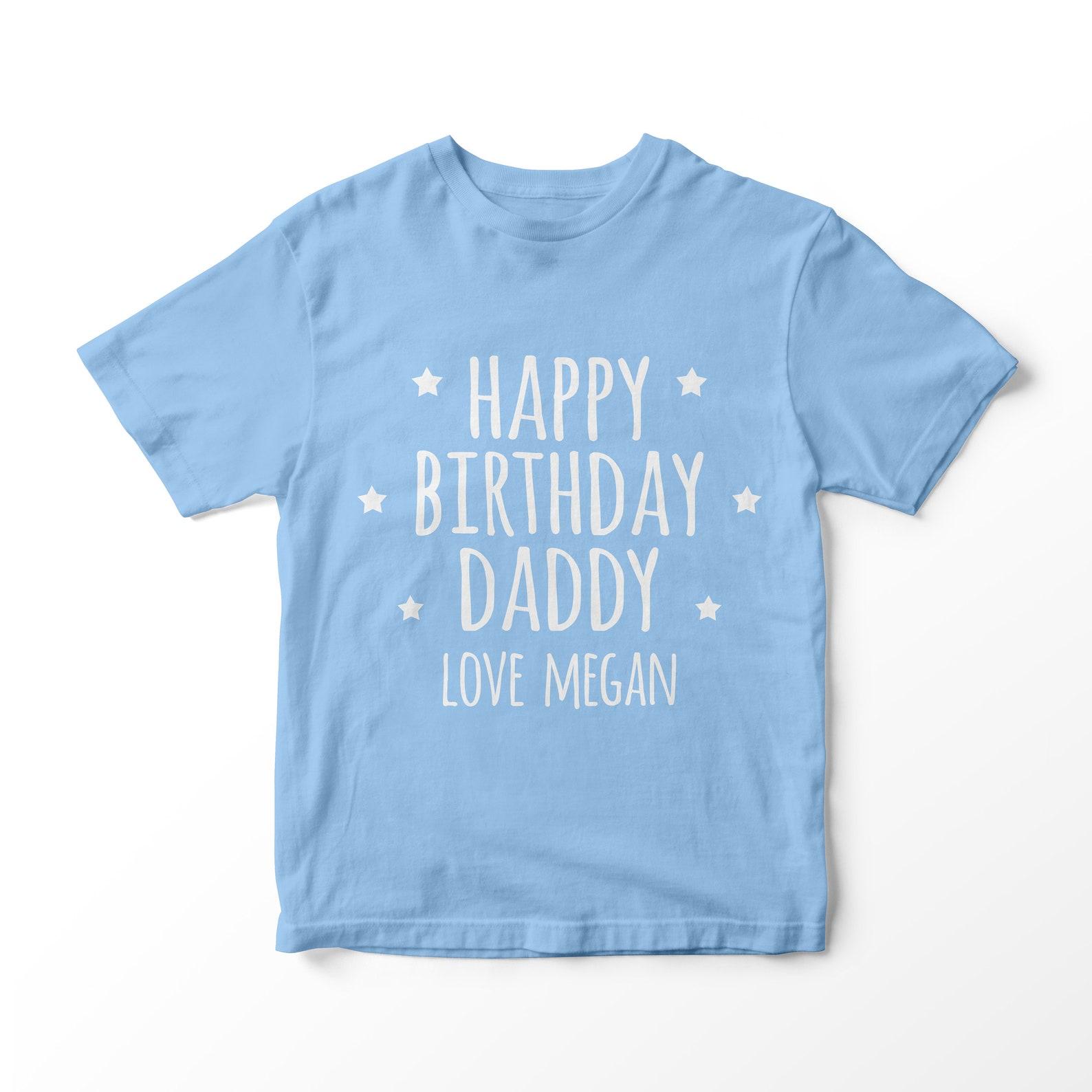 Daddy Birthday Kids T-shirt, Personalised, Unisex, Daughter, Son, Happy Birthday 110