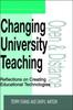The Changing University Teaching : Reflections On Creating Educational Technologies Book
