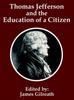 The Thomas Jefferson and the Education of a Citizen Book