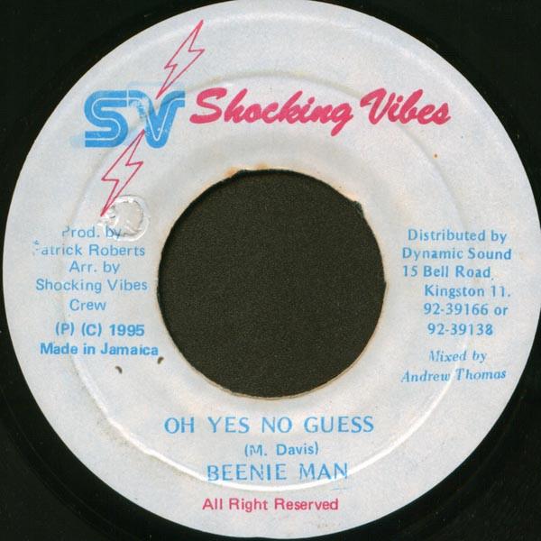 7inch Record BEENIE MAN - Oh Yes No Guess NONE Shocking Vibes 1995 Jamaica Reggae, Ska & Dub Used