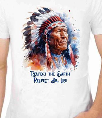 Native American Indian Chief Respect The Earth Respect All Life T-Shirt Quotes