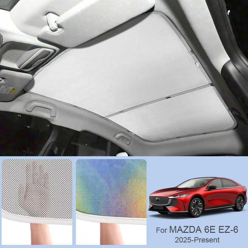 Car Sunroof Sunshade Cover For MAZDA 6E EZ-6 2025-Present Colorful Ice Nano Heat Insulation Skylight Anti-UV Auto Accessories