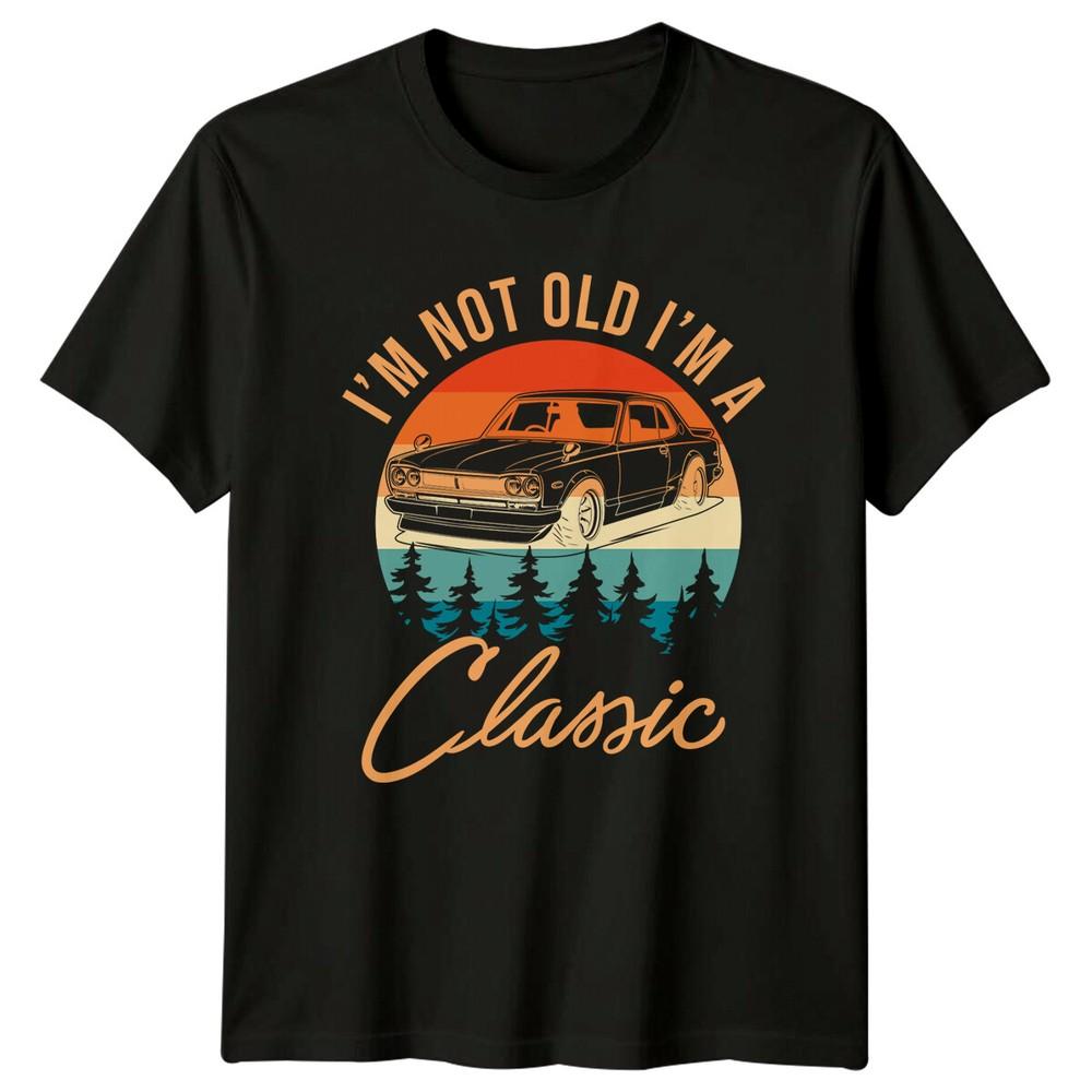 Im Not Old Im A Classic Car Retro Graphic Novelty TShirt Unisex T-Shirt XXL