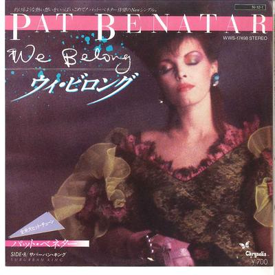 7inch Record PAT BENATAR  We Belong  Suburban King WWS17498 CHRYSALIS 1984 Japan Rock Used