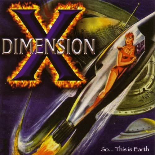 

CD DIMENSION X - So This Is Earth UNCR5016 Unicorn Digital 2005 Canada Rock Used