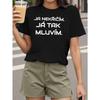 European Sizes Women'S Czech Graphic T-Shirt - "I Don't Care, I Love It" Bold Statement Top